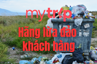 MyTrip Hãng Đặt Vé Máy Bay Lừa Đảo Và Những Chiêu Trò Bẩn Kiếm Tiền Bất Chính